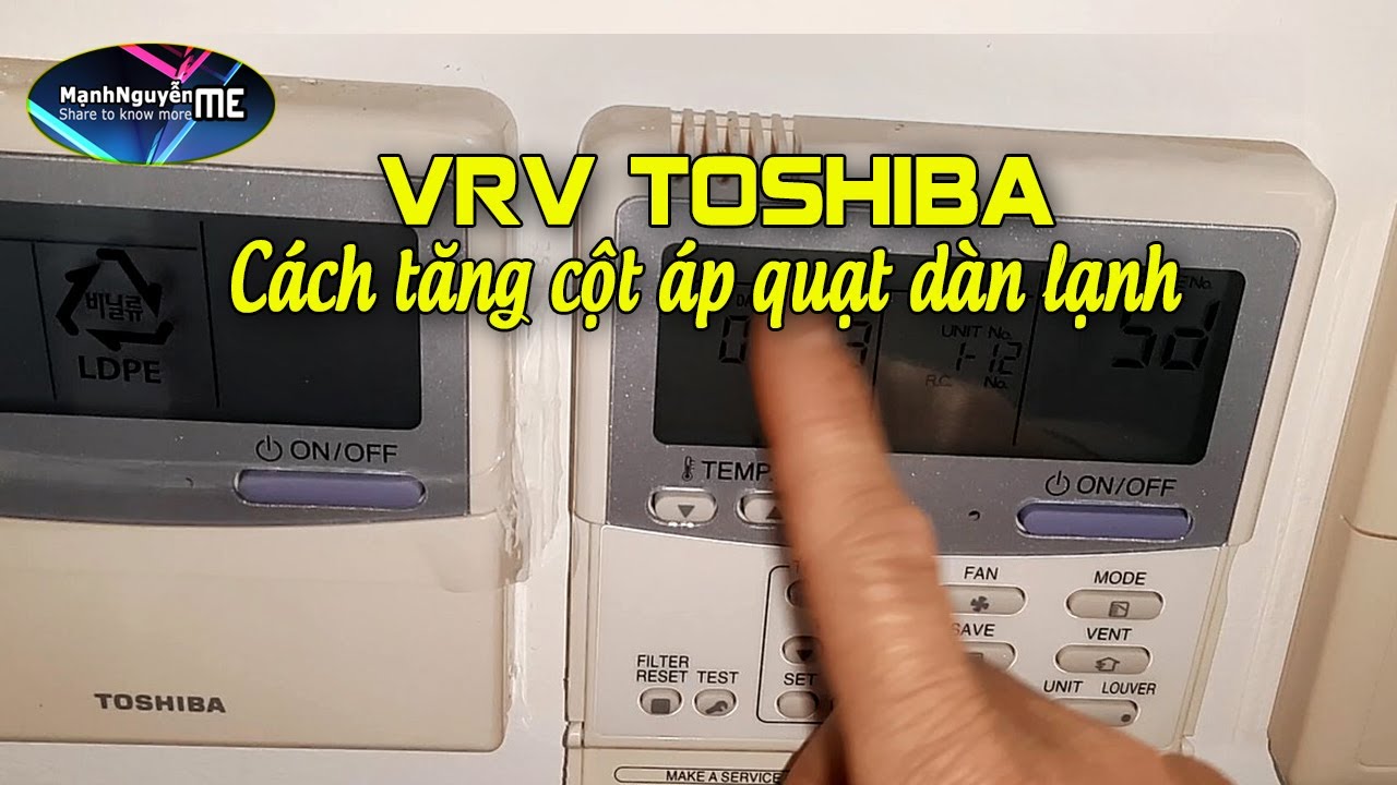 Cách tăng cột áp quạt dàn lạnh điều hòa VRV Toshiba SMMS trên bộ điều khiển RBC-AMT32E
