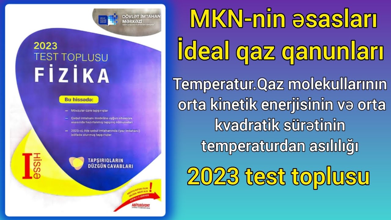 Temperatur.Qaz molekullarının orta kinetik enerjisi və orta kvadratik sürəti.(DİM-2023 Fizika toplu)