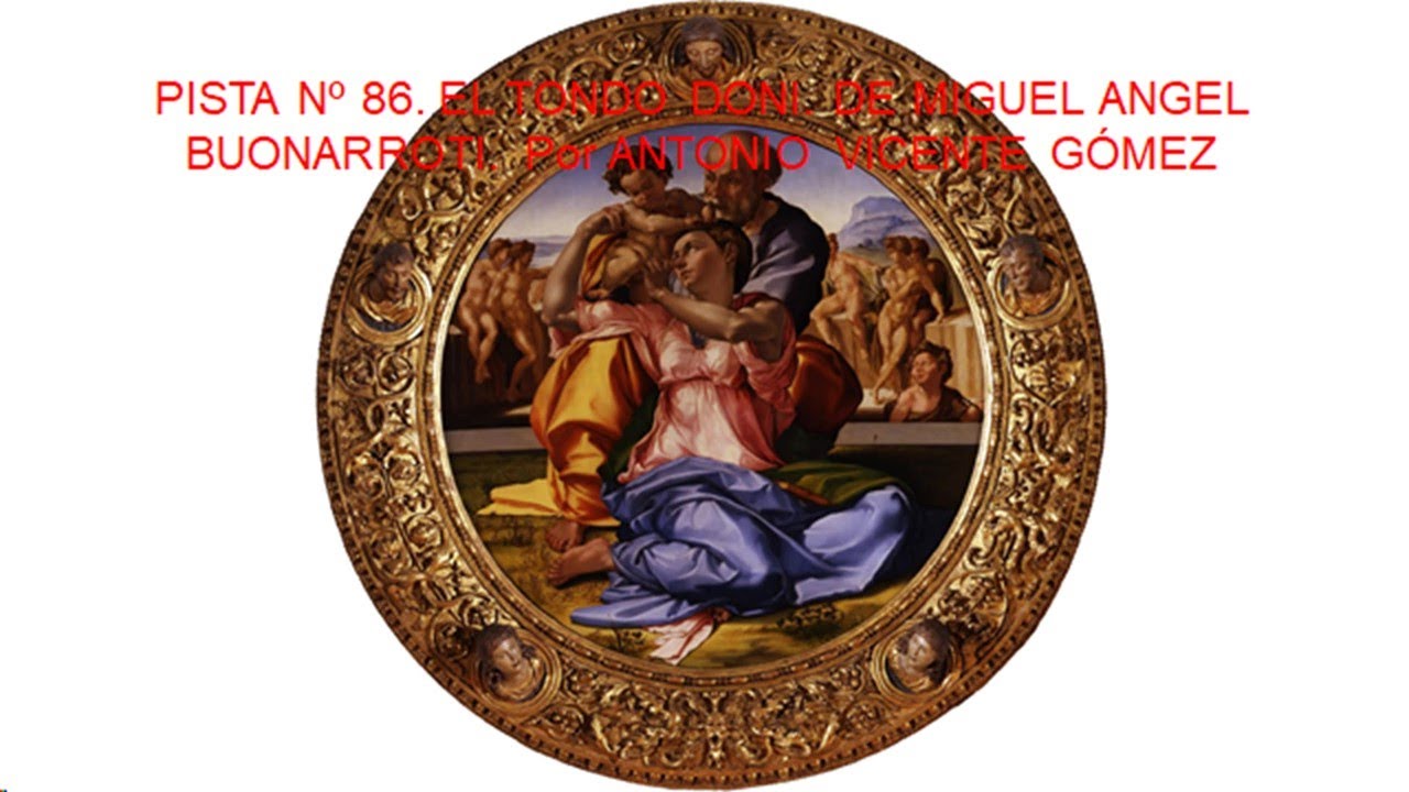 086/096. TONDO DONI. MIGUEL ÁNGEL FLORENCIA. VIDEOGUIAS DE ITALIA. AUDIOGUIAS