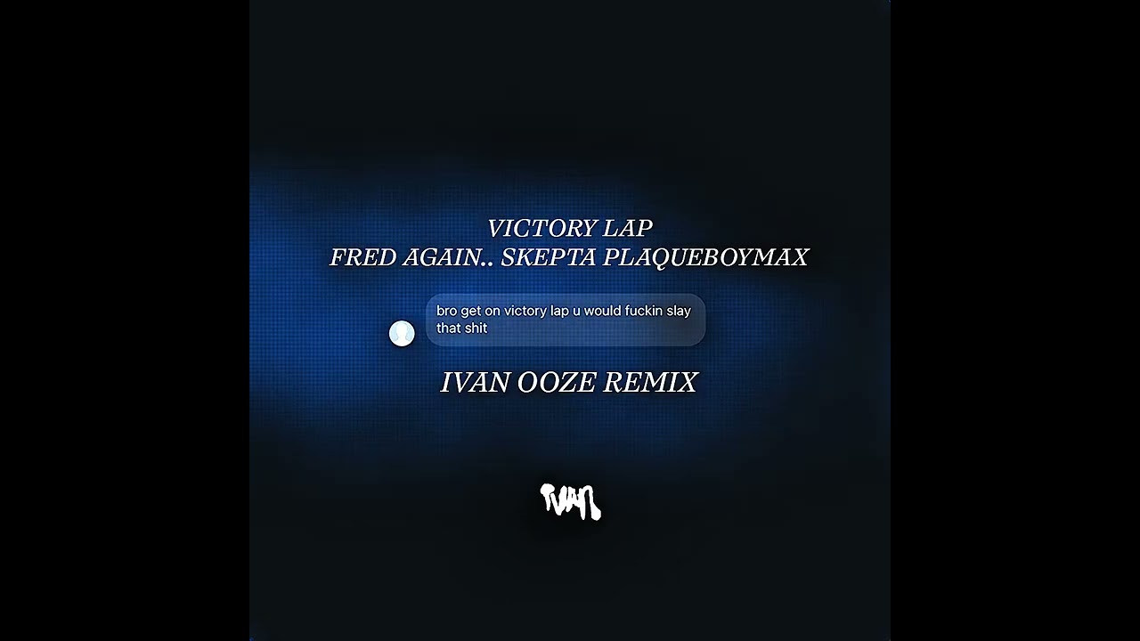 Victory Lap Remix - Ivan Ooze
