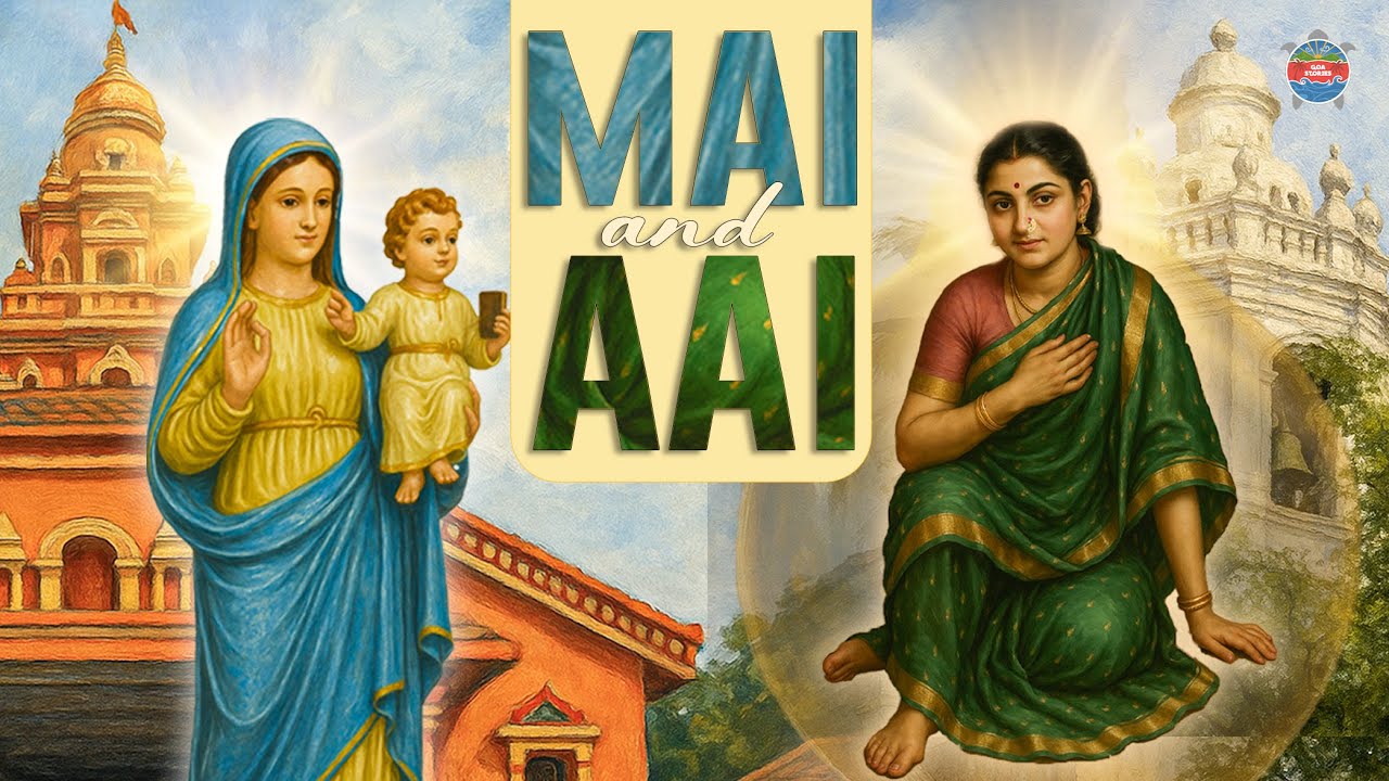 Mai and Aai: The Bridge of Harmony | A Goan Tale of Shared Devotion | Milagres Saibinn | Lairai Devi