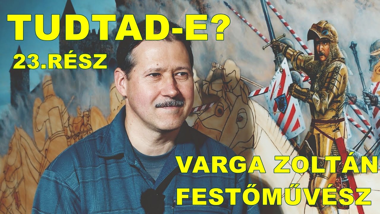 Tudtad-e? - Varga Zoltán festőművész