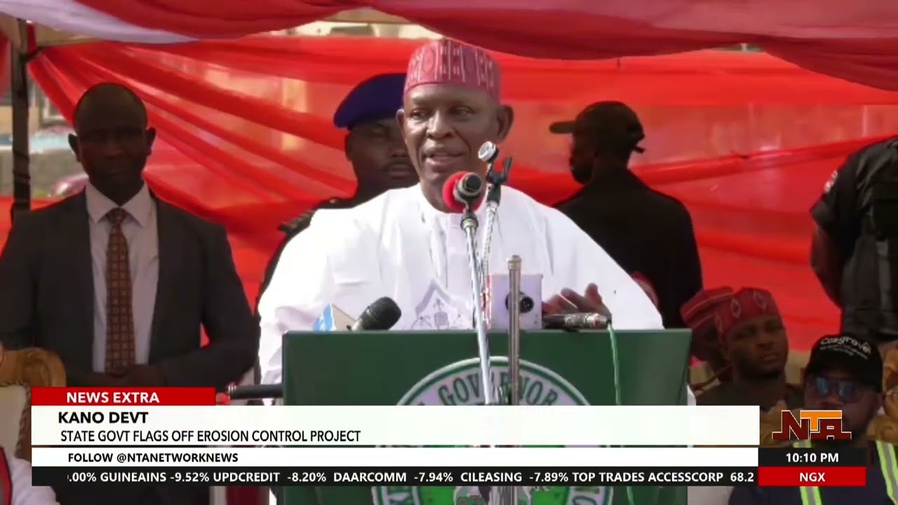 Kano Government Flags off Erosion Control Project to Drive urban Renewal | NTA