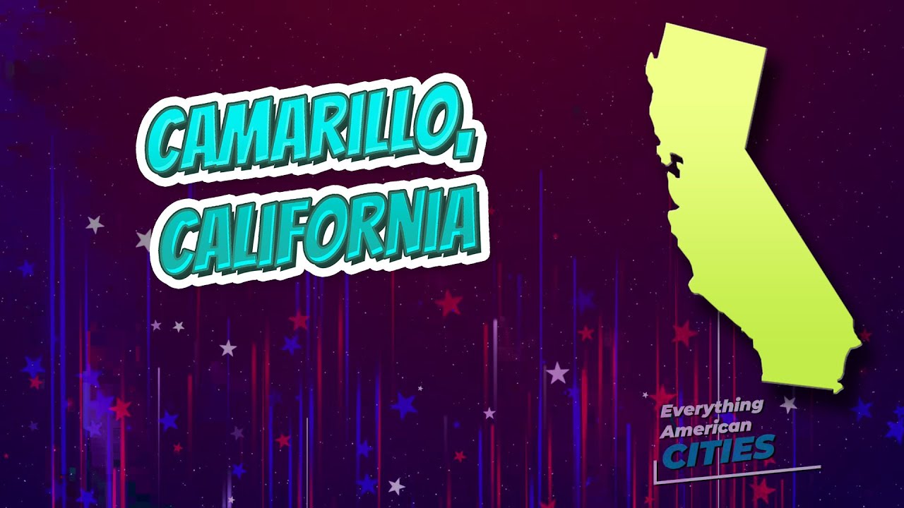 Camarillo, California ⭐️🌎 AMERICAN CITIES 🌎⭐️
