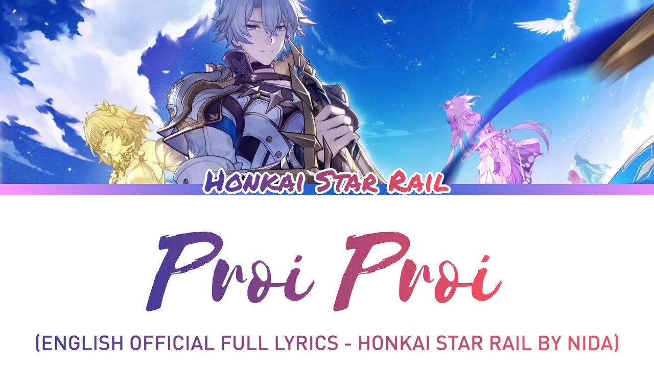 Proi Proi - HOYO-MiX | NIDA | Official English Full Lyrics Honkai Star Rail 3.3
