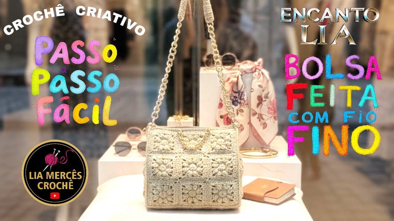 👜 Passo a Passo FÁCIL Como Fazer a Bolsa de Crochê ENCANTO DA LIA Feita com Fio Fino e Elegante