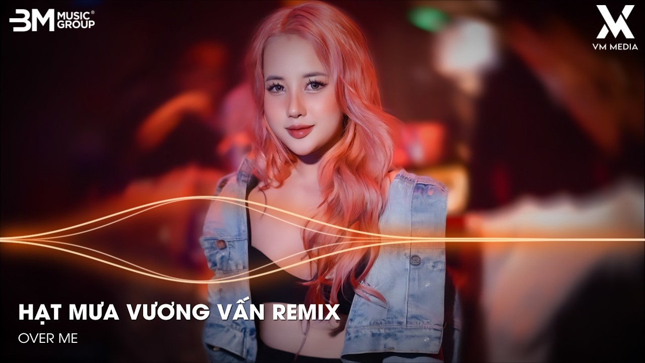 Hạt Mưa Vương Vấn Remix (Bản Hót TikTok) - Hạt Mưa Vương Vấn Em Giờ Này Đang Nơi Đâu Remix Tiktok