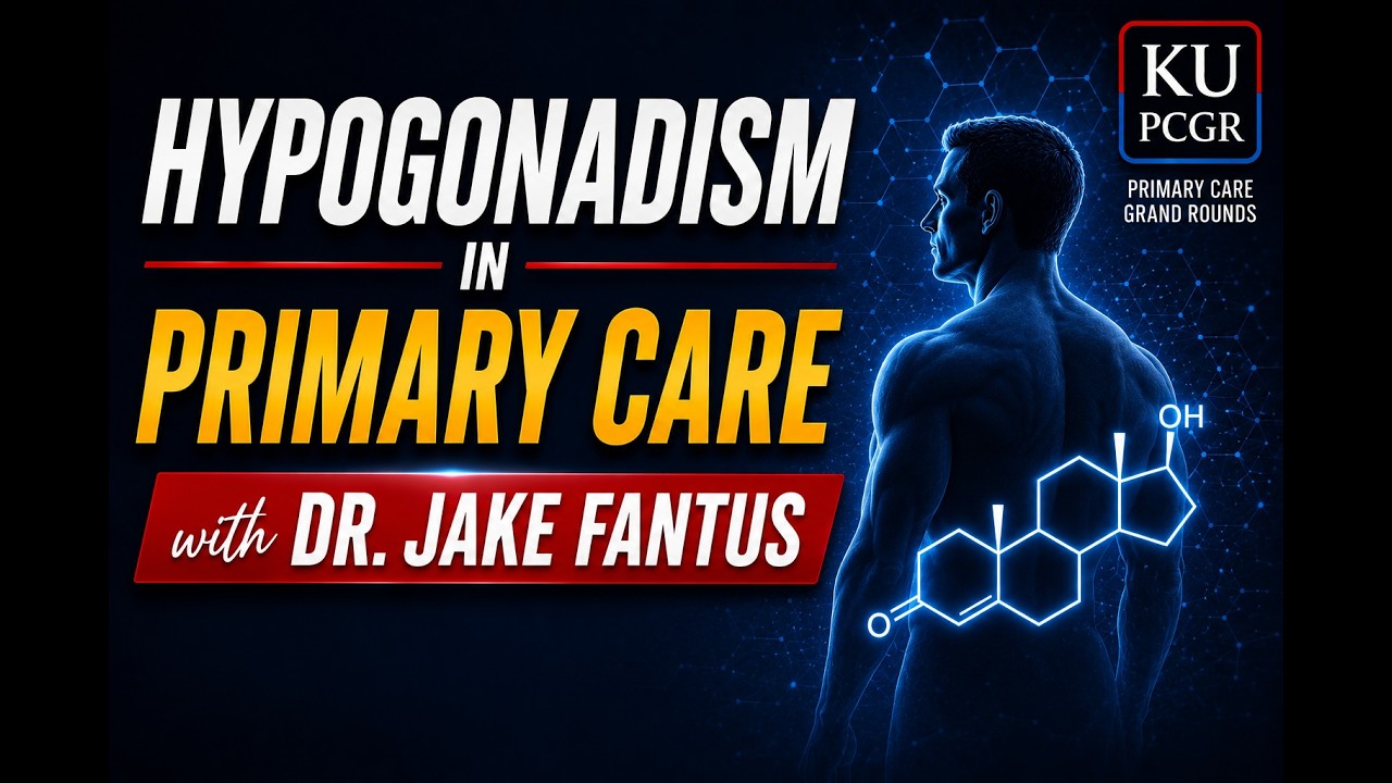 2025.11.06 - Hypogonadism in Primary Care
