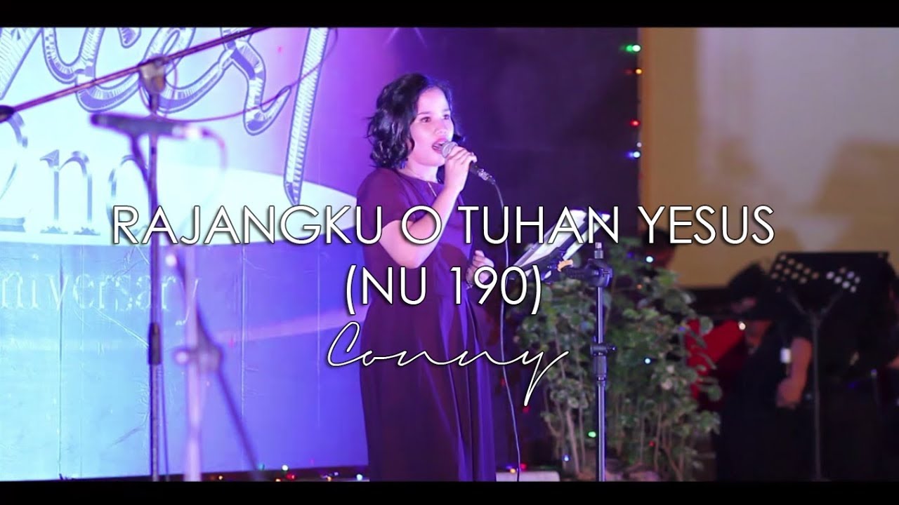 Conny - Rajangku O Tuhan Yesus (Nyanyin Ungkup 190)