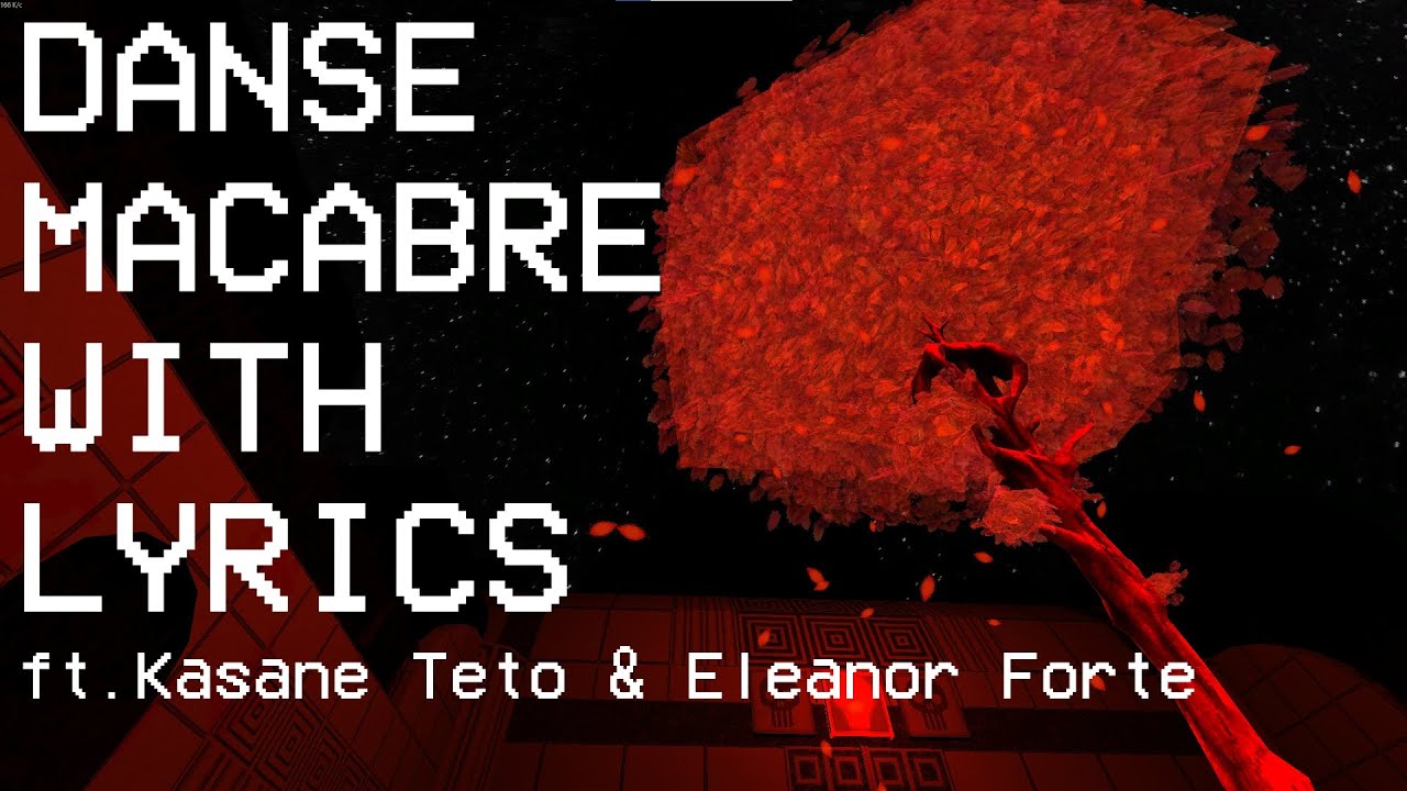 DANSE MACABRE WITH LYRICS | ft.重音テト Kasane Teto & Eleanor Forte