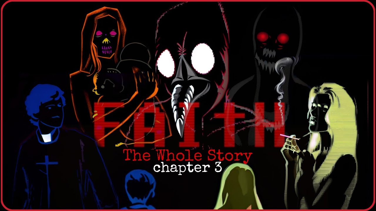Faith - Story Explained (Chapter 3)