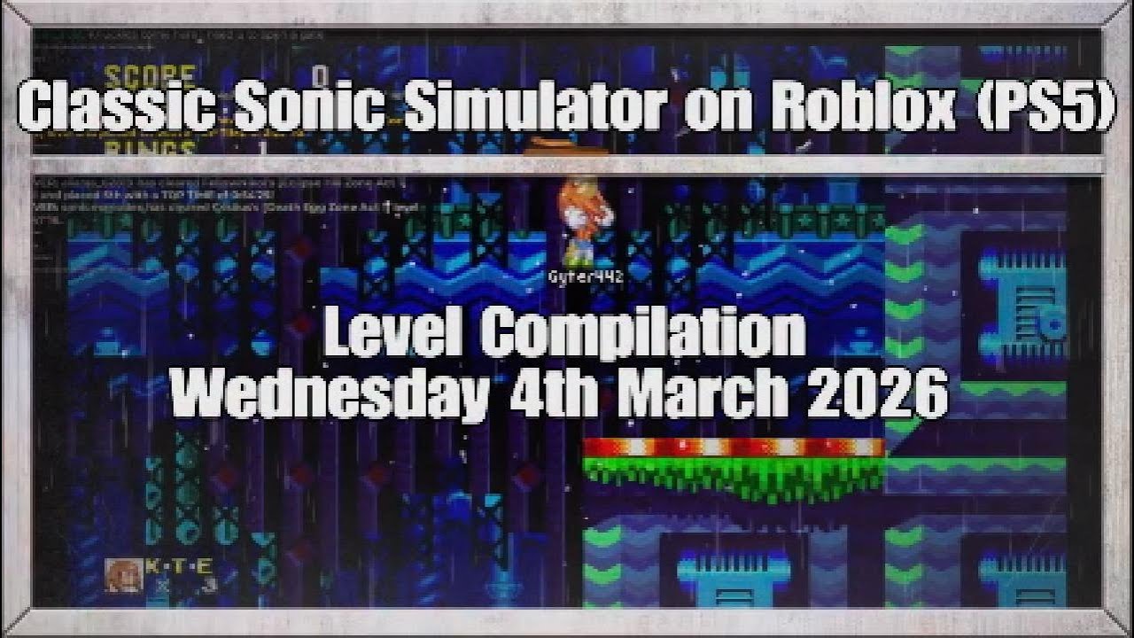 Classic Sonic Simulator on Roblox (PS5) | Level Compilation from Wednesday 4th March 2026