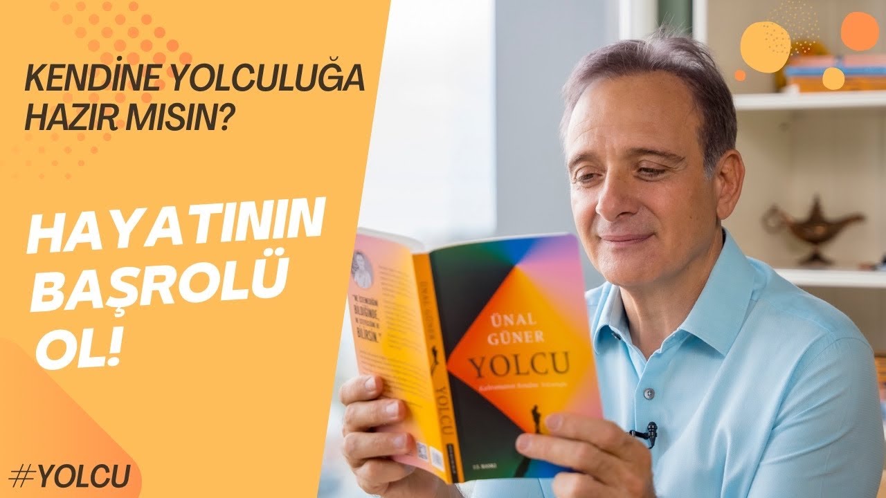 Yolcu Kitabı Okuruna Ne Vaat Ediyor | Kendine Yolculuğa Hazır Mısın? | Ünal Güner