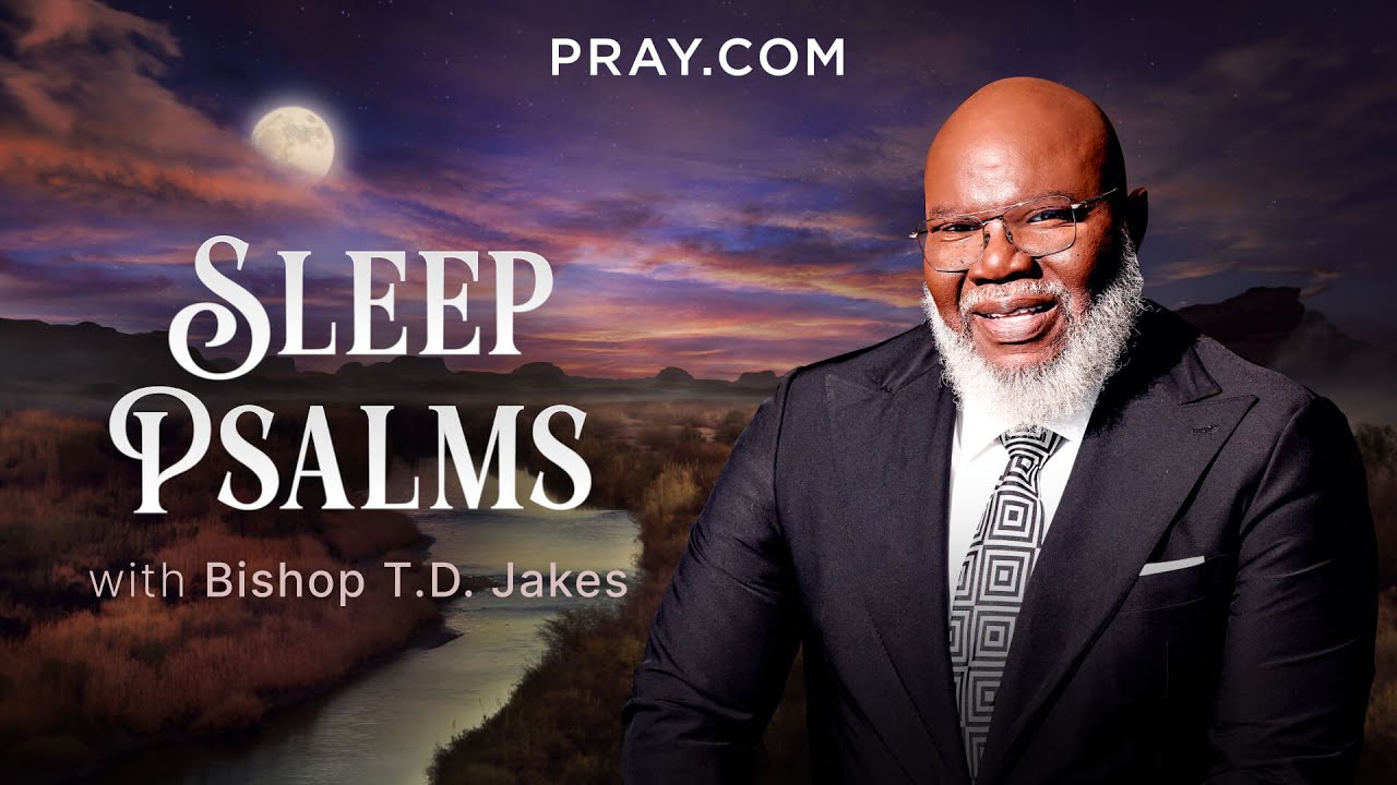 Psalm 29 | Fall asleep to Psalms with Bishop T.D. Jakes