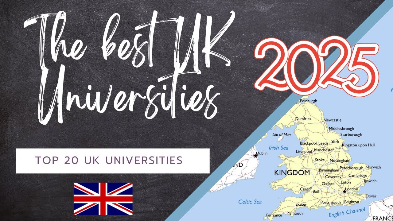 TOP 20 British Universities (UK) Updated 2025 Rankings