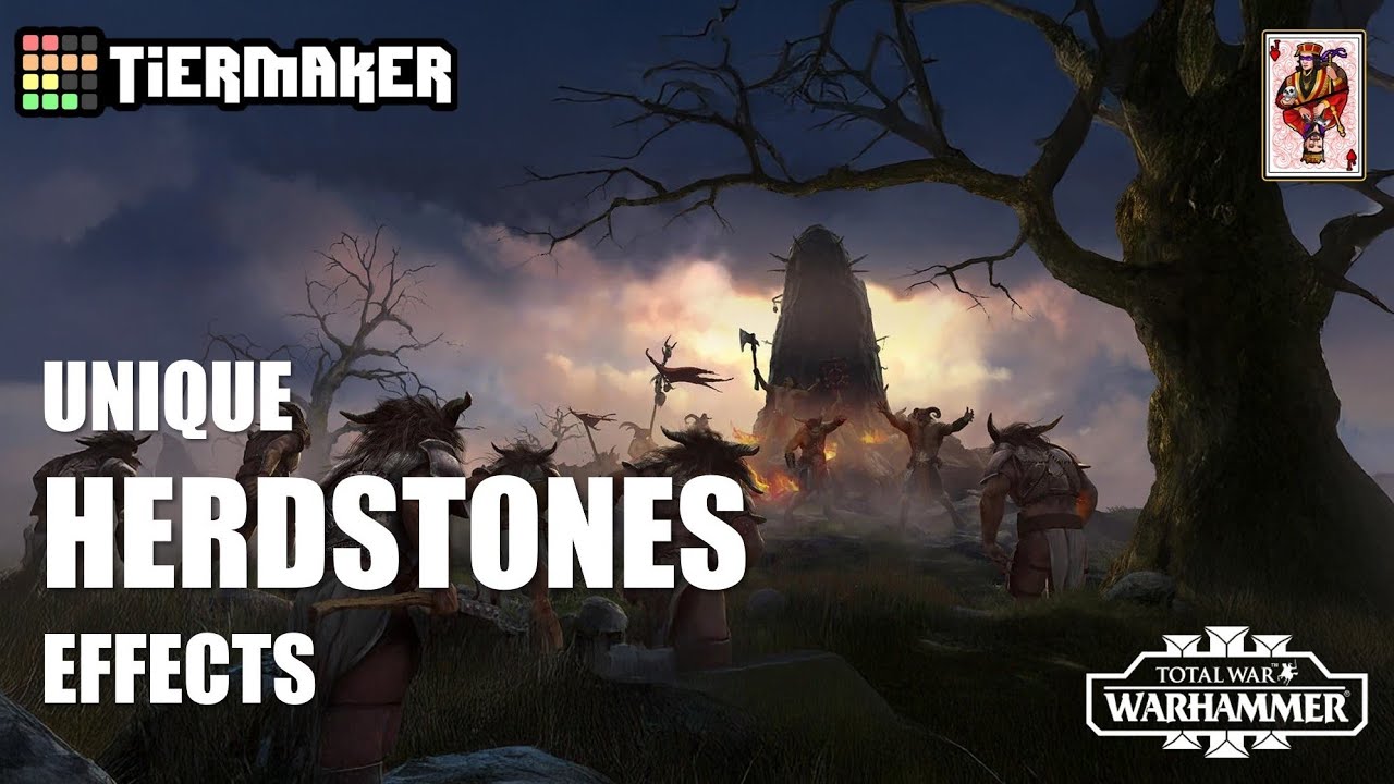 Unique Herdstones Effects Tier List - Beastmen Landmarks Total War Warhammer 3