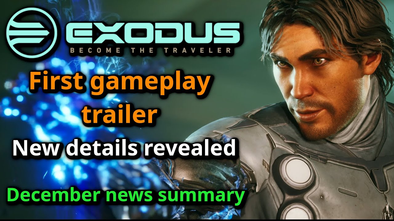 [EXODUS] Gameplay trailer and much more! December news summary