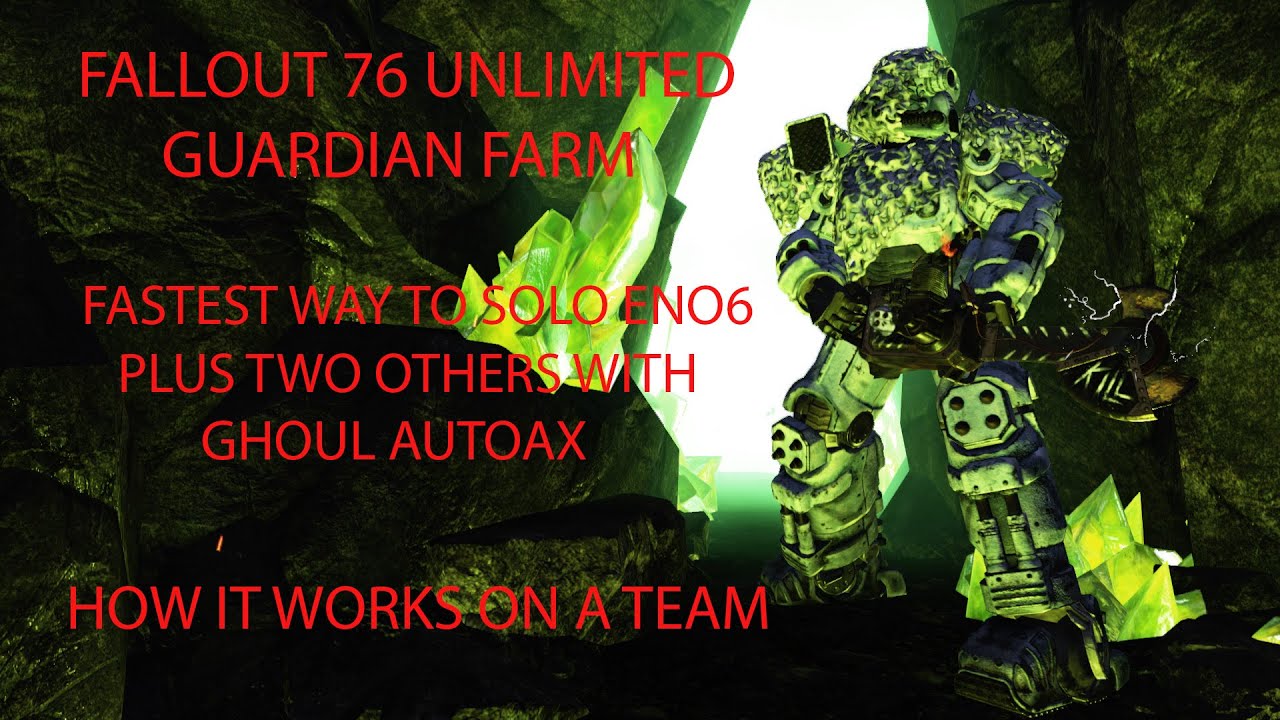 FALLOUT76 FASTEST WAY TO SOLO THE GUARDIAN WITH EASY UNLIMITED BUTTON FARMING AND TEAM PLAY