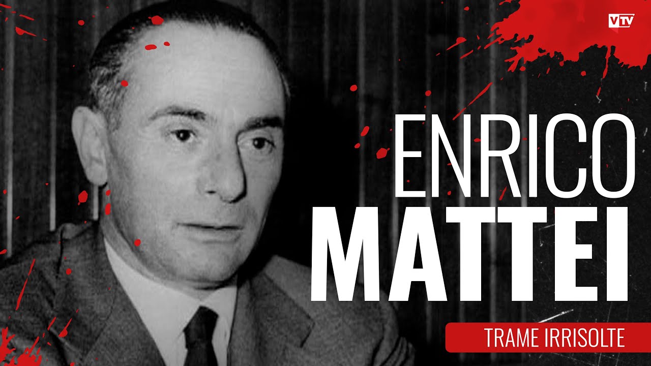 Enrico Mattei - Trame Irrisolte