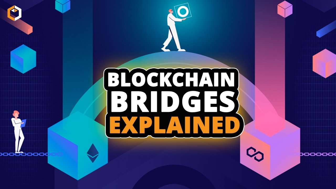 What is a Blockchain Bridge and How Does It Work?