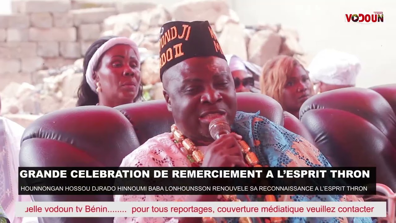 VODOUN TV BÉNIN // GRANDE CÉLÉBRATION DE REMERCIEMENTS A L'ESPRIT THRON BABA LONHOUNSSON RENOUVELE .