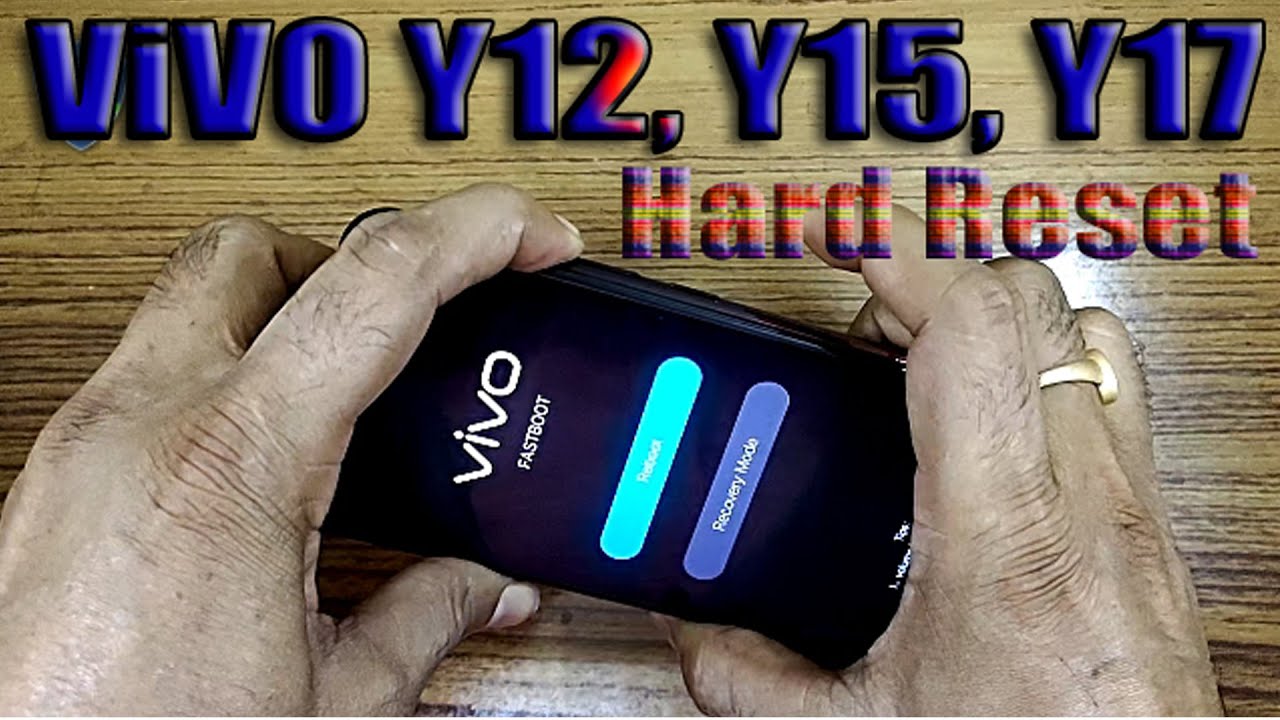ViVO Y12, Y15, Y17 Hard Reset