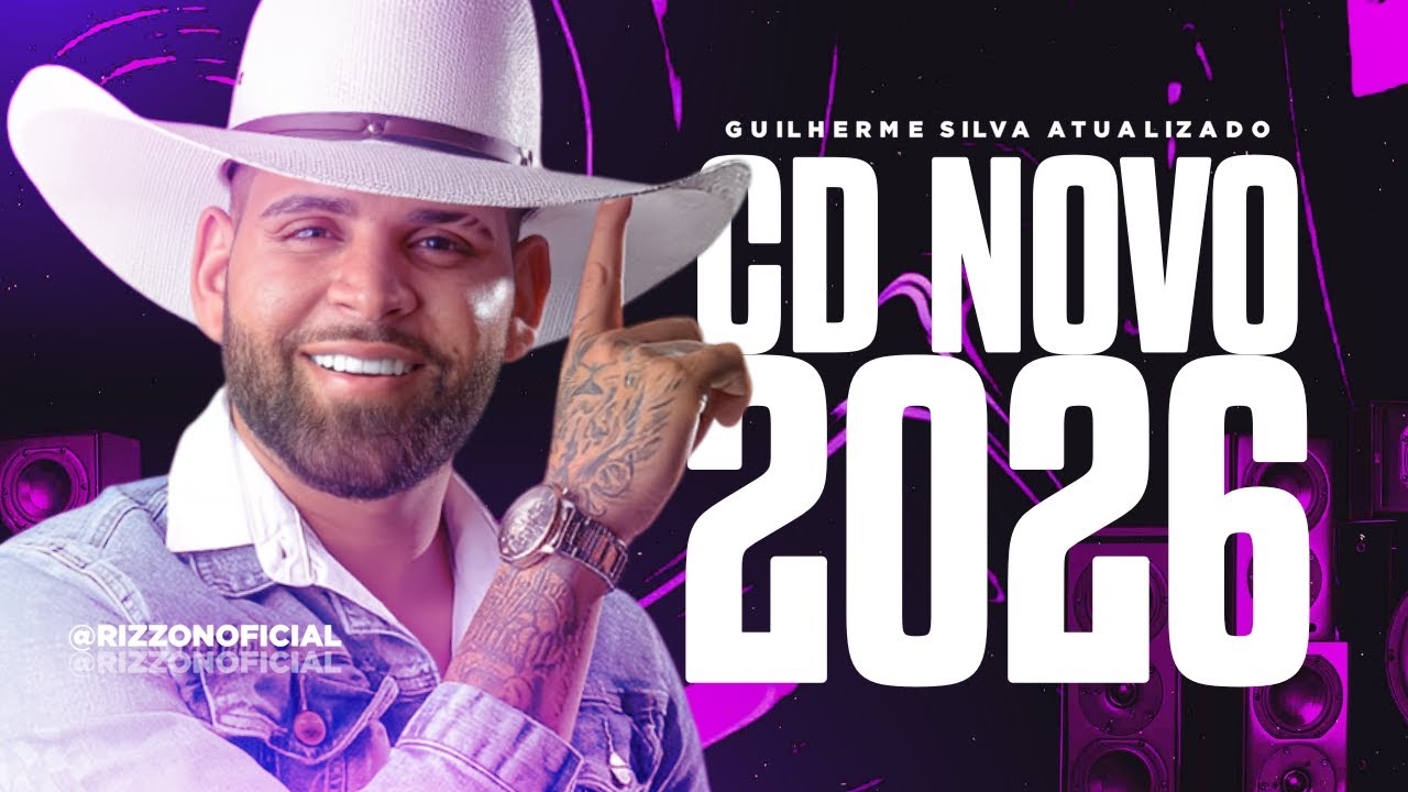GUILHEMER SILVA 2026 | CD ATUALIZADO + 4 MÚSICAS NOVAS - Cê Lembra?