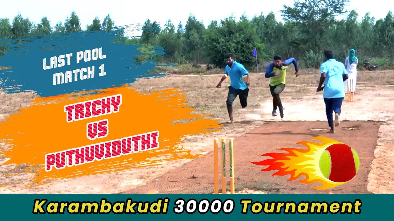 Cricket | Karambakudi 30K Tournament | Trichy Vs Puthuviduthi | Pool 3 Match 1 | #ipl #vikram