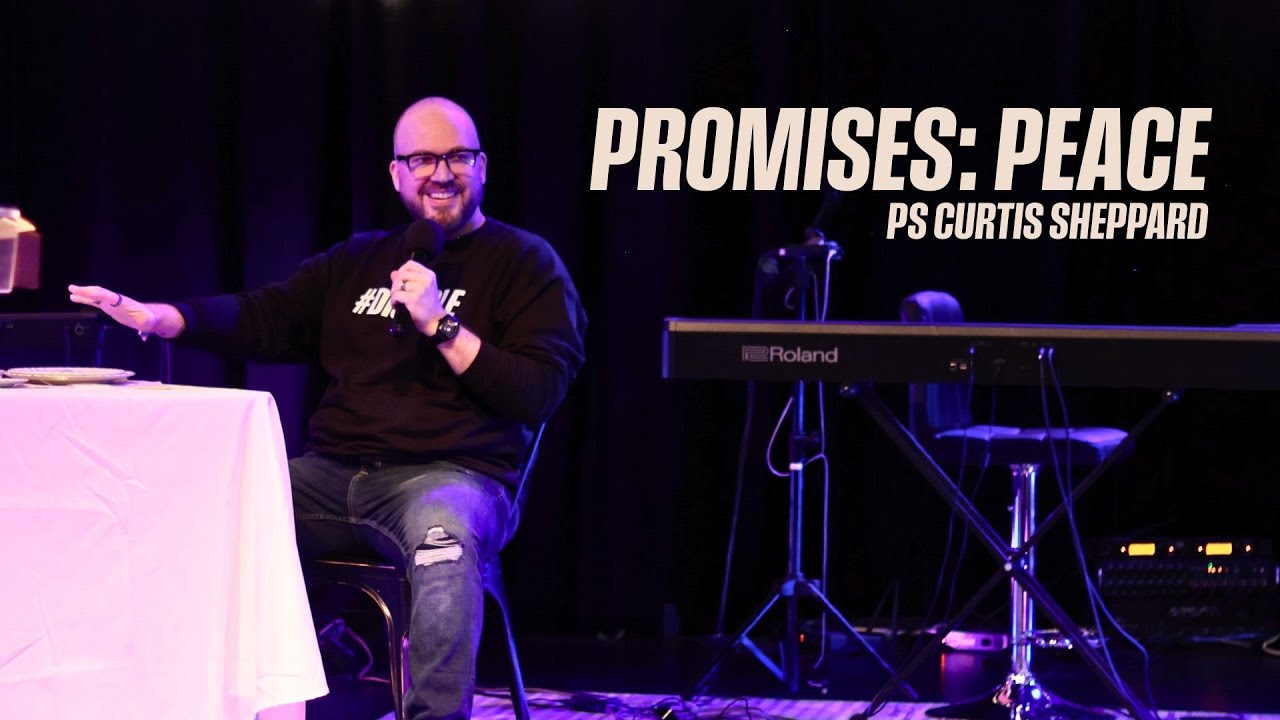 PROMISES: Peace - Ps Curtis Sheppard