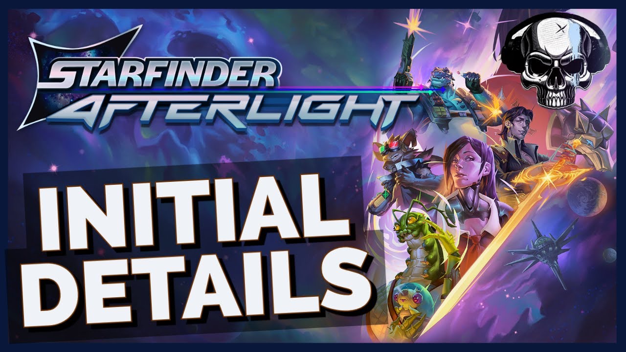 Starfinder: Afterlight - Initial Details