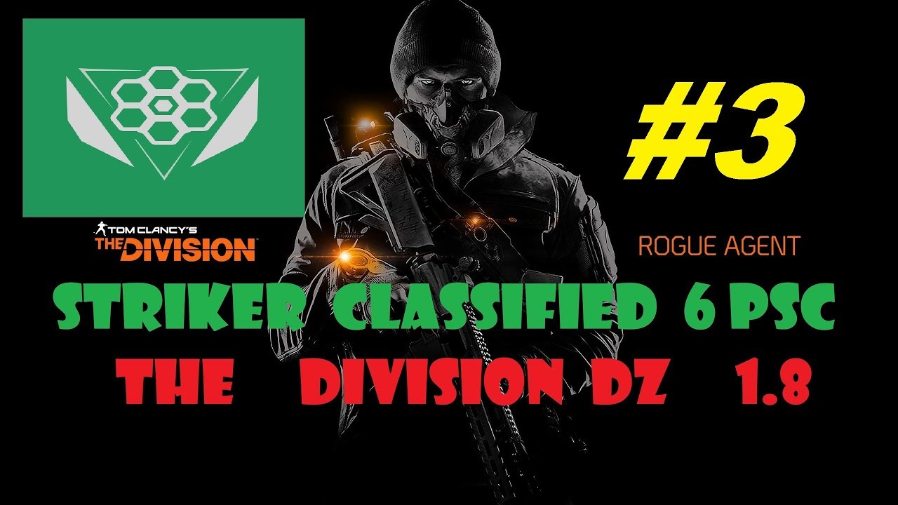 The Division 1.8 CLASSIFIED STRIKER