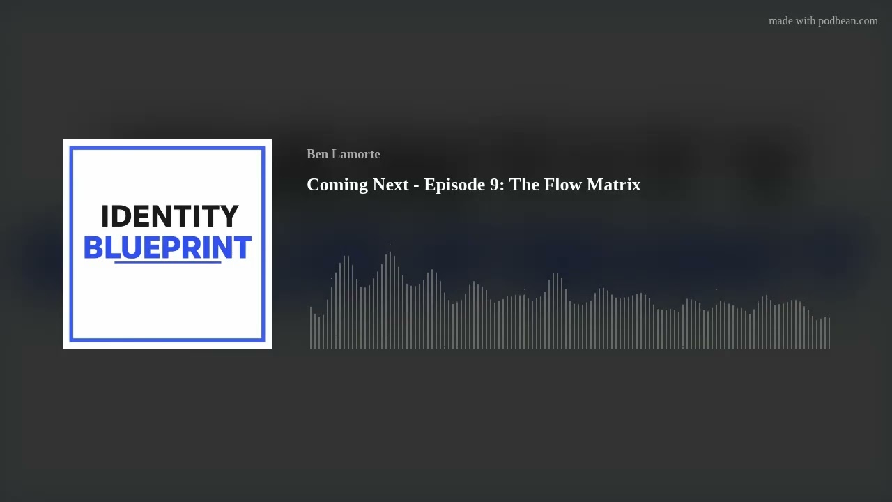 Coming Next - Episode 9: The Flow Matrix