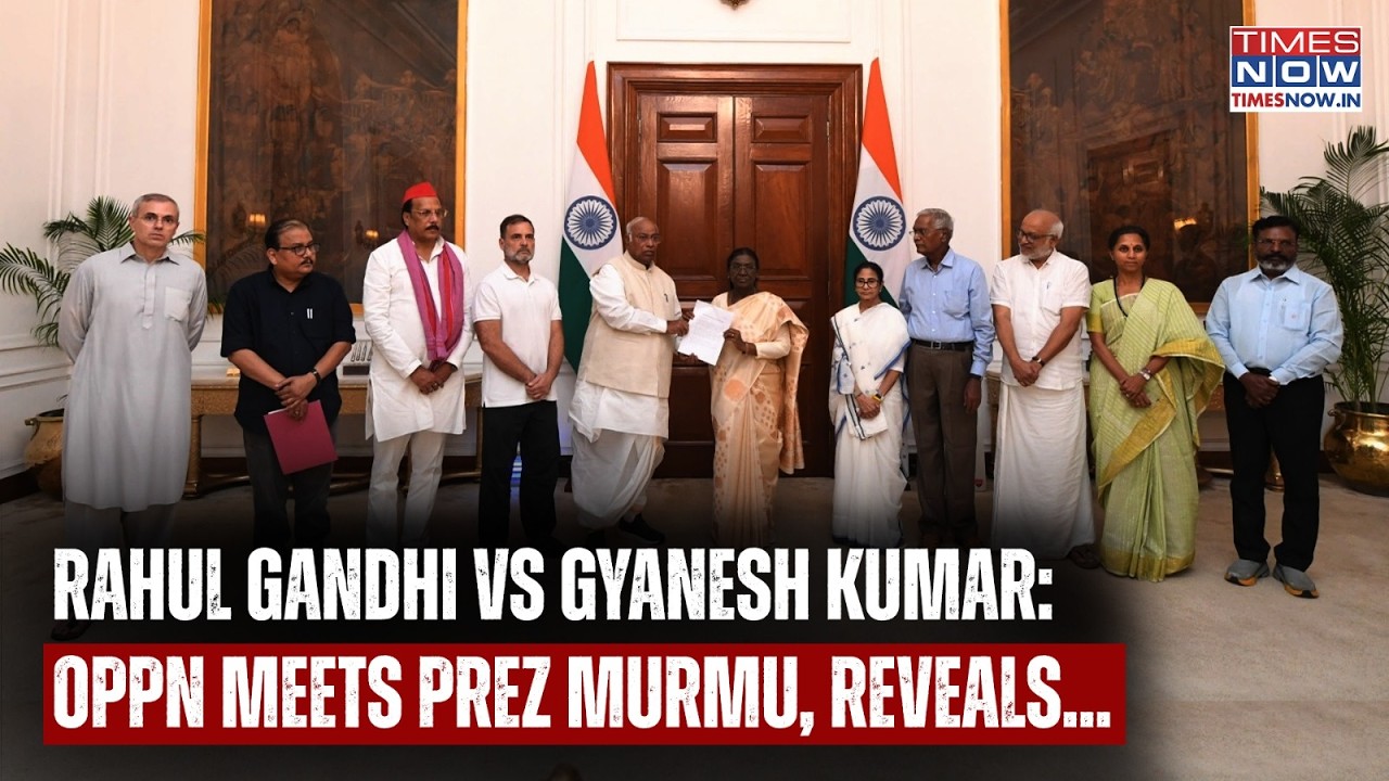 Inside INDIA Bloc, President Murmu Meet: What LoP Rahul Gandhi Said On Gyanesh Kumar, Vote Chori