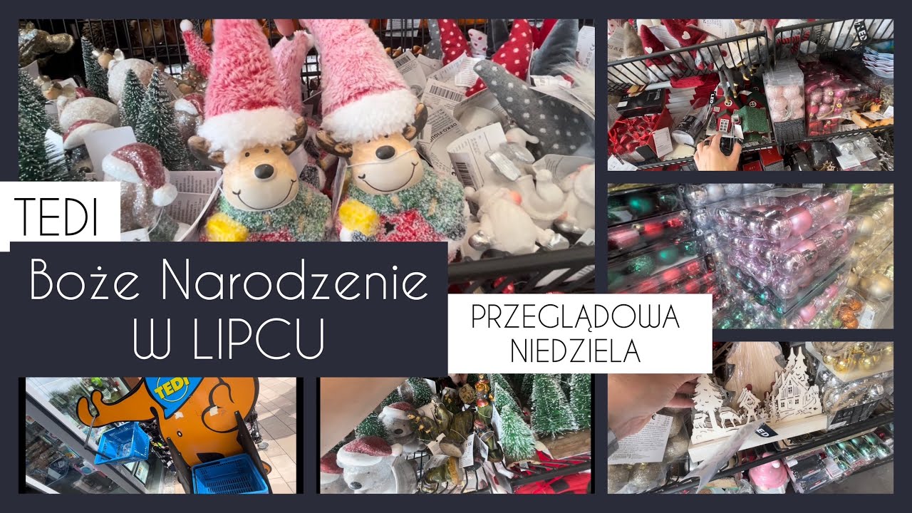 TEDI ŚWIĘTA BOŻEGO NARODZENIA🌲W LIPCU 😱🌲🌲Niedziela z przeglądami❗️Co godz NOWY PRZEGLĄD