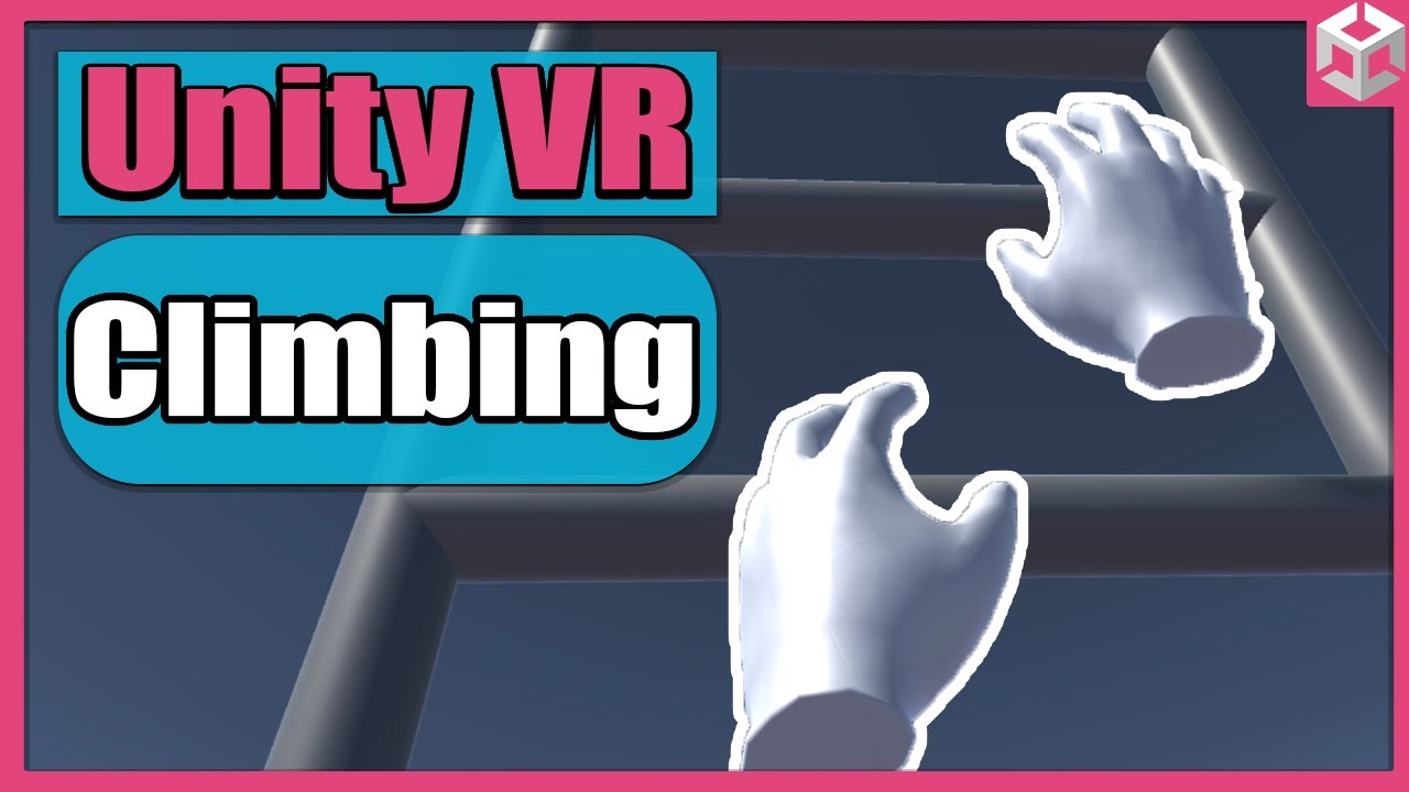 Основы игры Unity VR — ЧАСТЬ 14 — Скалолазание
