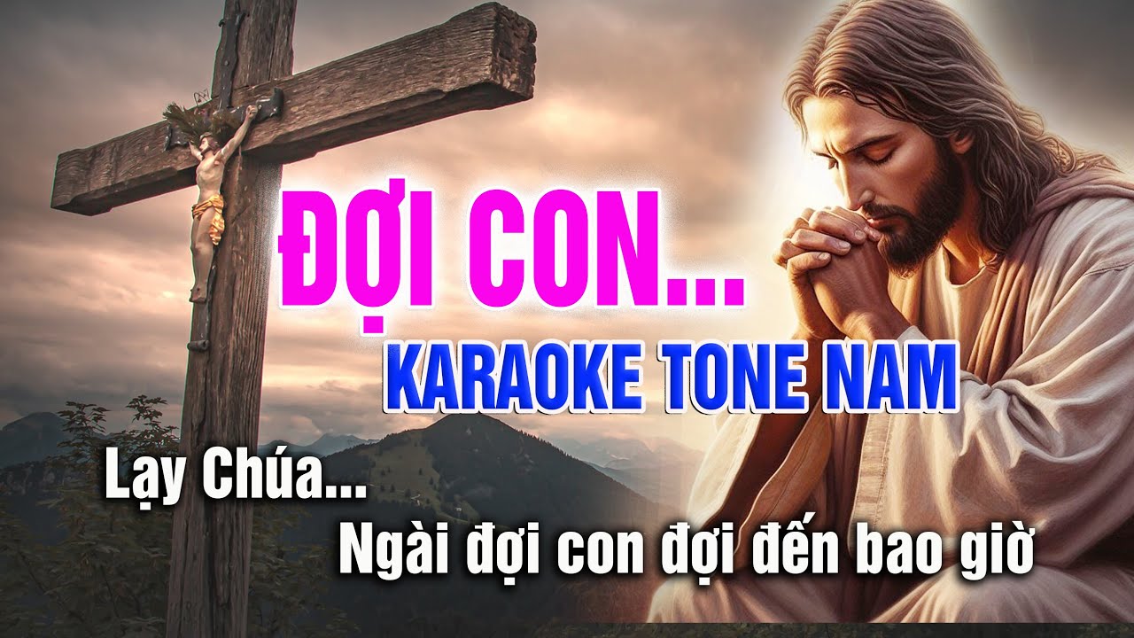 Đợi Con karaoke tone nam Beat Kênh Giang Ân