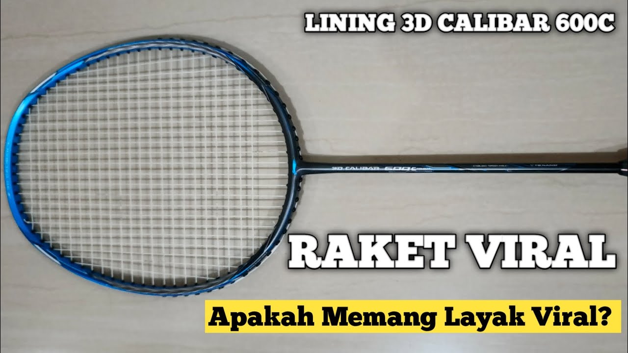 RAKET VIRAL Tahun 2024-2025 !!! LINING 3D CALIBAR 600C !!! Kalian Wajib Punya