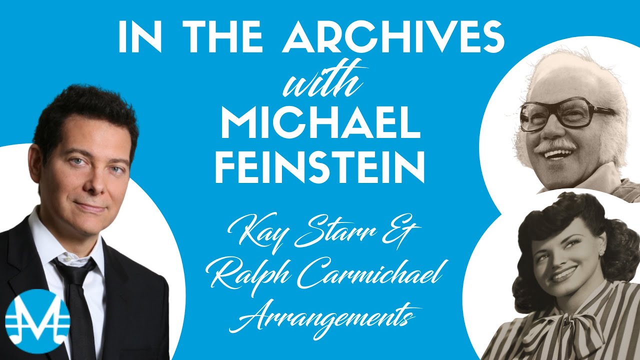 In the Archives with Michael Feinstein: Kay Starr and Ralph Carmichael's Musical Arrangements