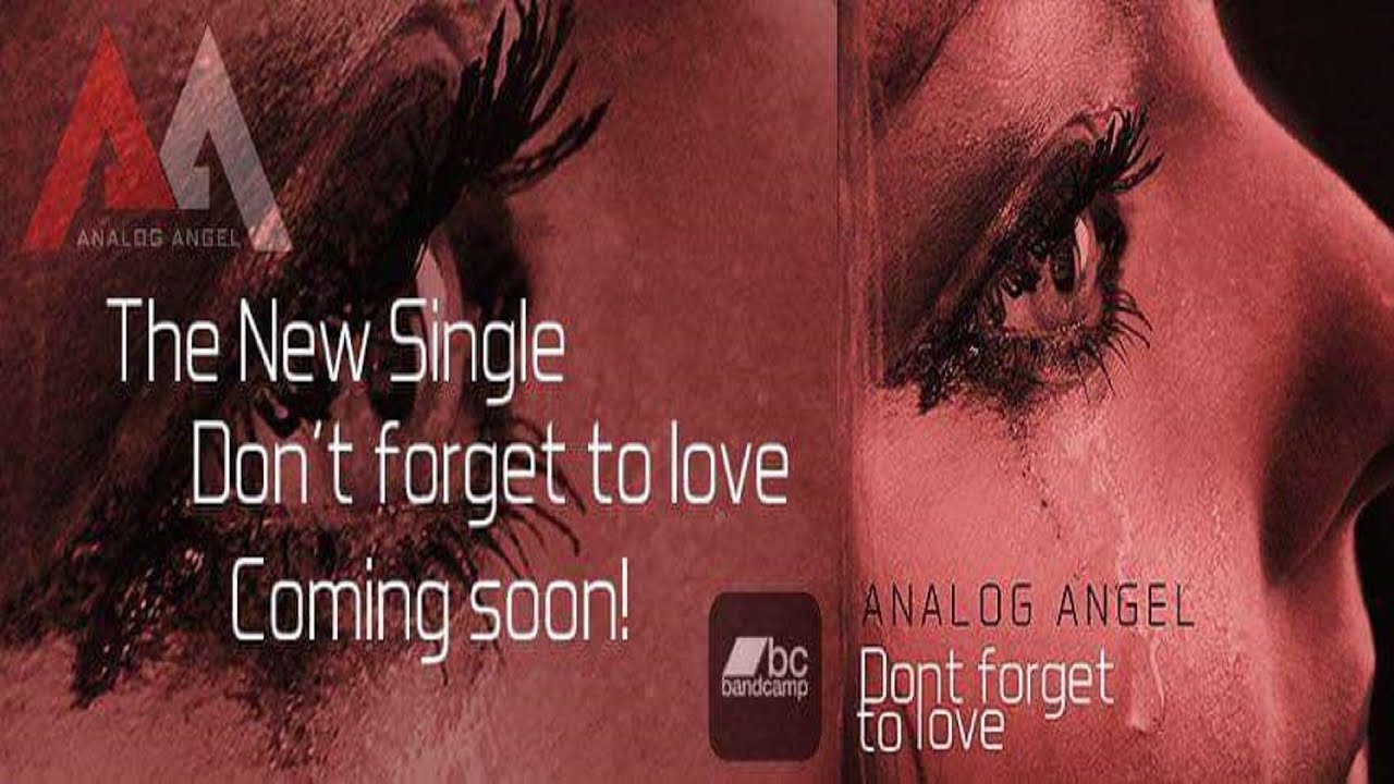 Analog Angel - Don&acute;t forget to love