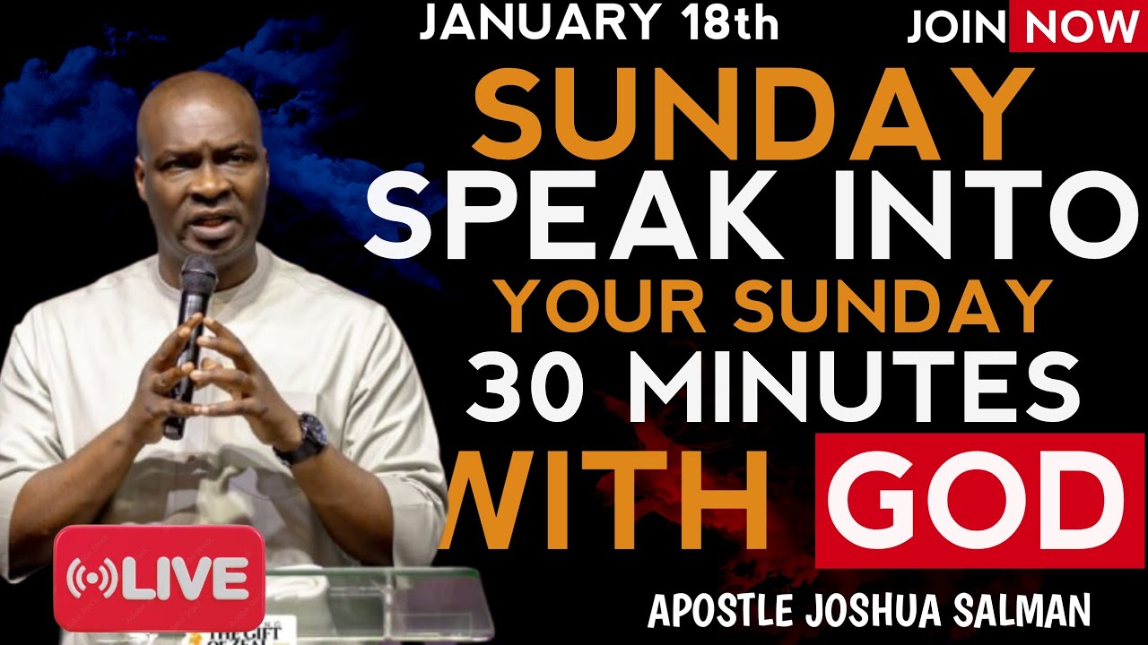 January 18th Sunday: Speak Into Your Day Before the Enemy Does | Apostle Joshua Selman