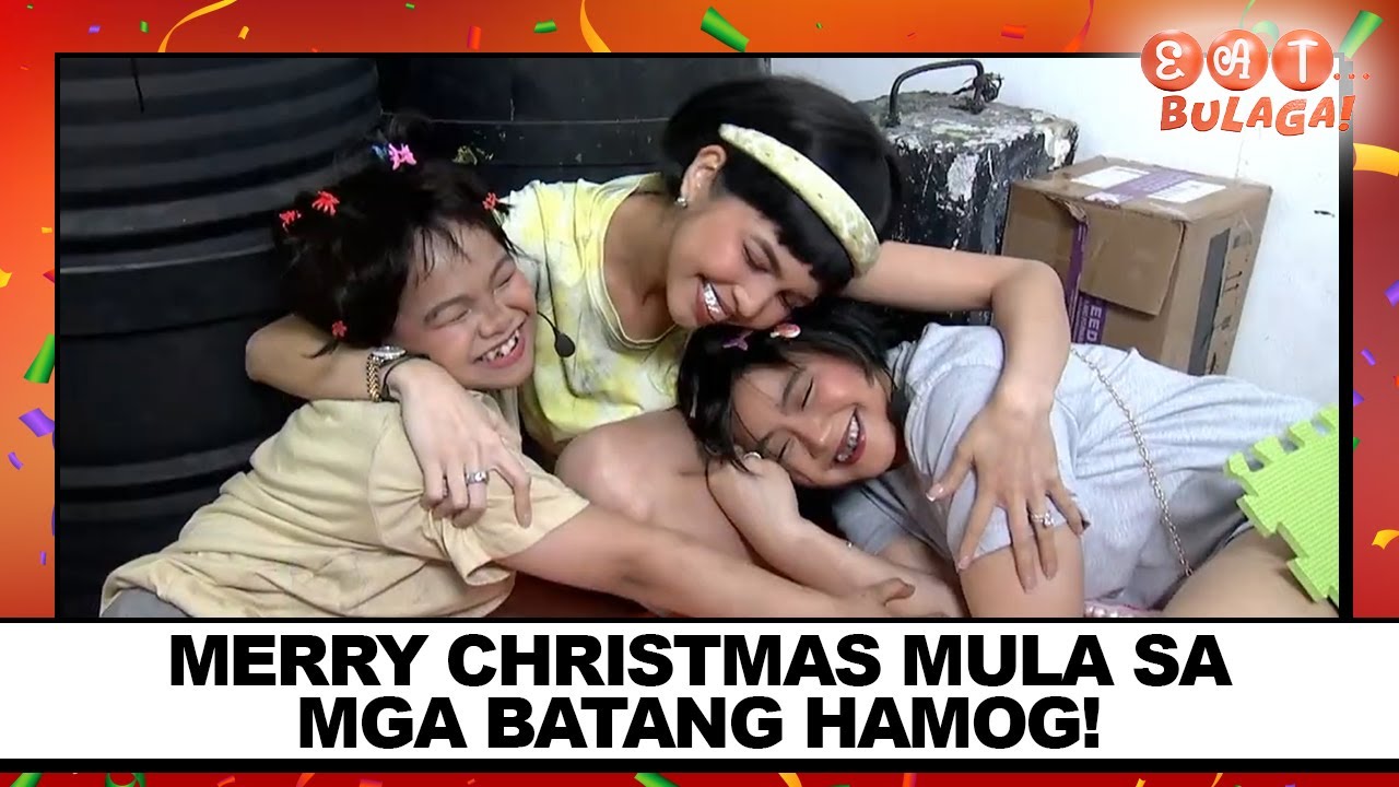 MERRY CHRISTMAS MULA SA MGA BATANG HAMOG! ❤️ | EAT BULAGA | Dec. 07, 2024
