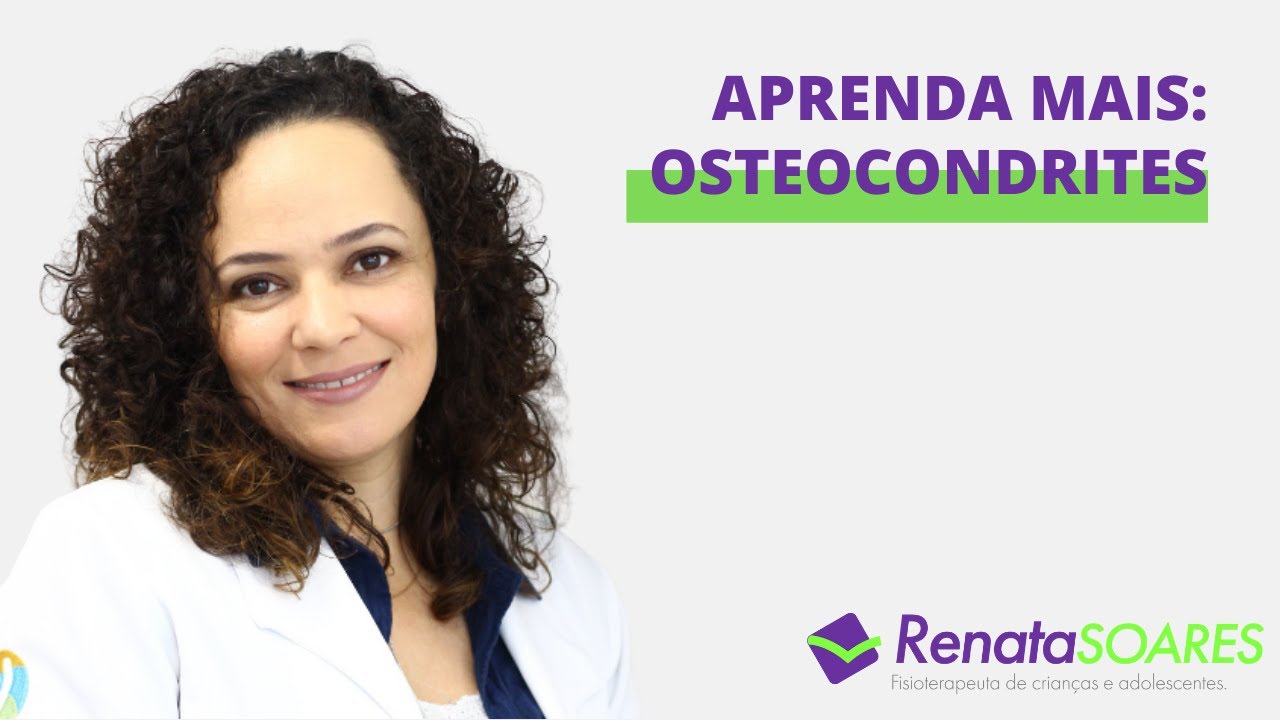 [OSTEOCONDRITES] Aprenda mais sobre sobre o que é, principais sintomas e tratamento