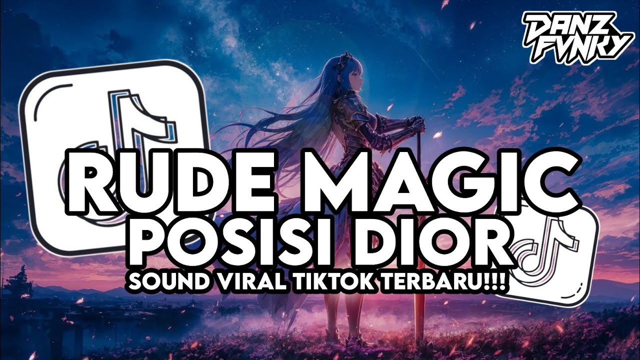 DJ OLD RUDE MAGIC X POSISI DIOR X MASHUP BARAT STYLE KONDANG VIRAL TIKTOK TERBARU 2026