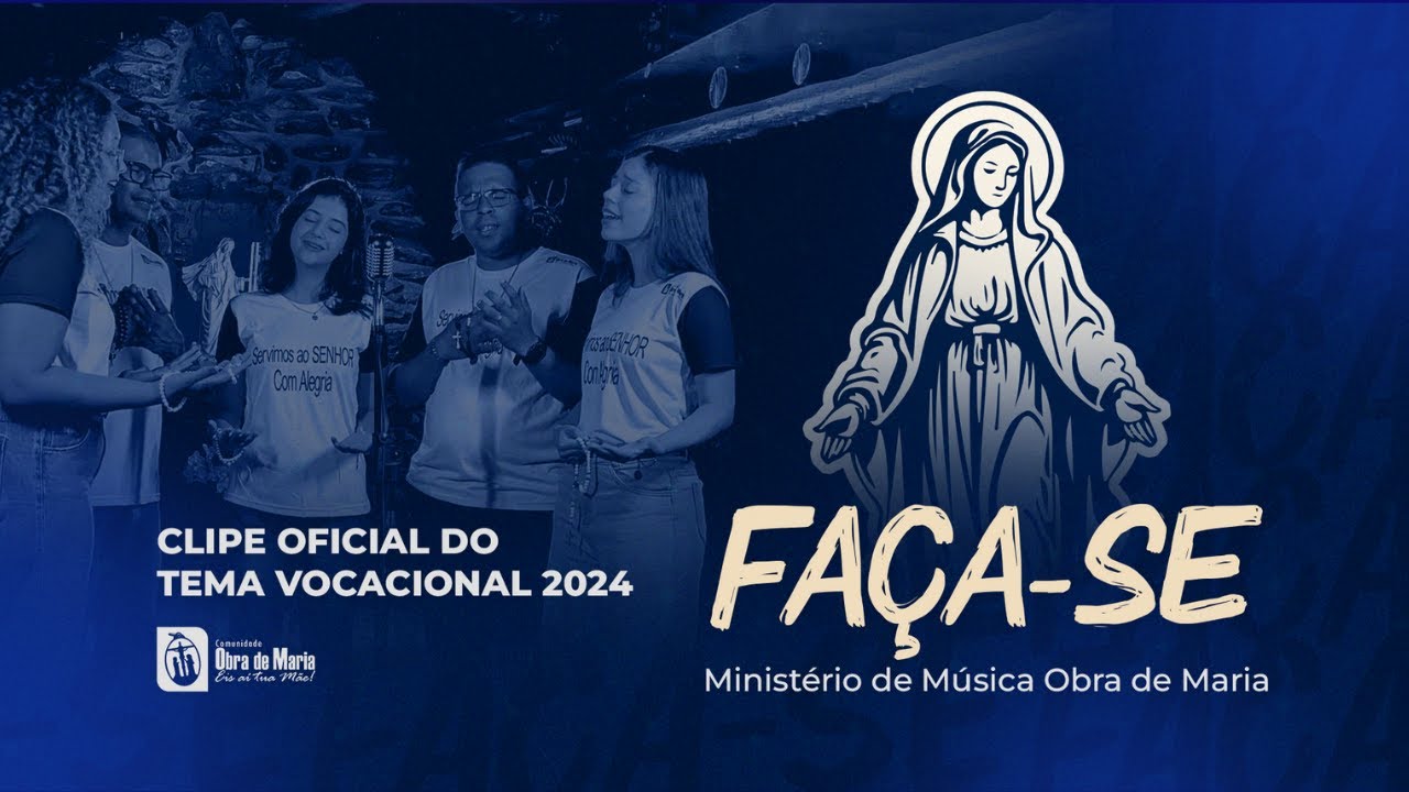 FAÇA-SE  - Ministerio Obra de Maria Brasilia (Clipe Oficial)
