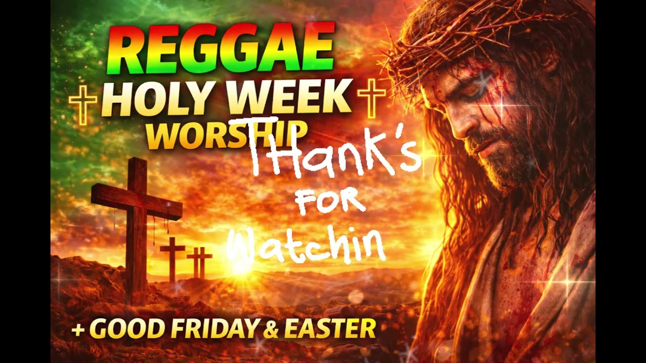 Best Holy Week Reggae Gospel Songs 2026 | Anointed Praise & Worship Medley