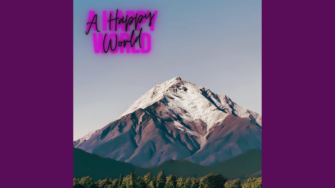 A Happy World