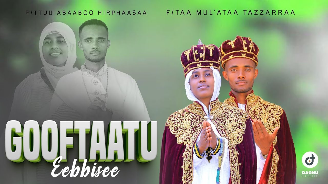 Gooftaatu Eebbisee,F/taa Mul'ataa Tazzarraa,Faaruu Cidhaa Haaraa