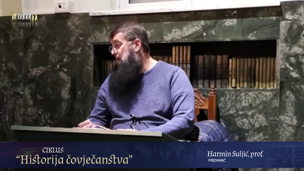Historija čovječanstva, 22  dio – Priče o predislamskom periodu 2 dio – Harmin Suljić