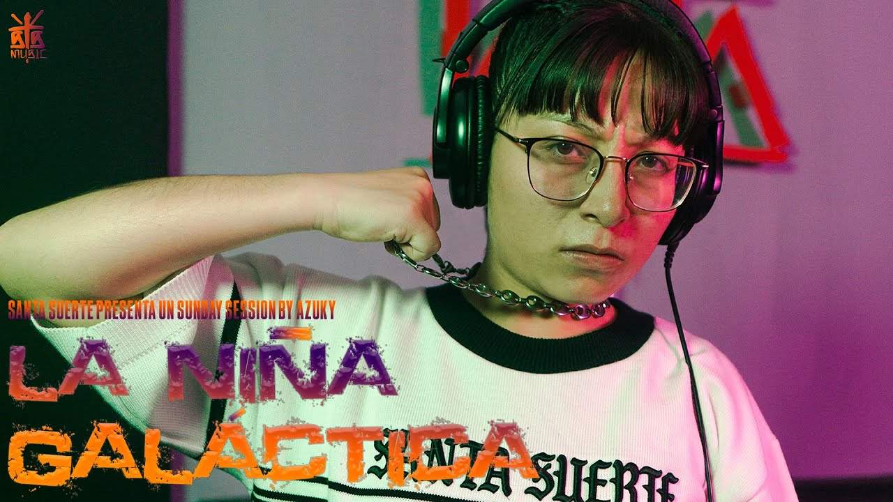 Azuky - La niña galáctica (Sunday Session by Santa Suerte)