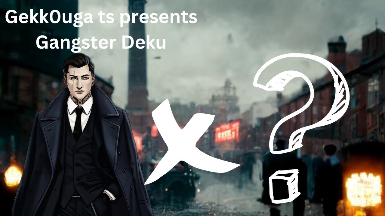 Gangster Deku ep1 (he took Japan in one night)